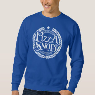 Pizza Snob - funny pizza lover Sweatshirt