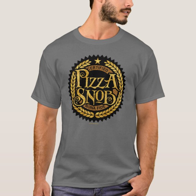 Pizza Snob - funny pizza lover T-Shirt (Front)