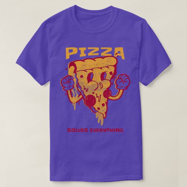 Pizza Solves Everything  Funny Pizza  T-Shirt (Design Front)