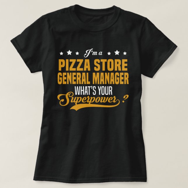 Pizza Store General Manager T-Shirt (Design Front)