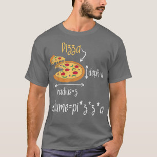 Pizza Volume Formula Food Lover Math Foodie T-Shirt