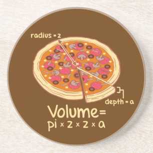 Pizza Volume Mathematical Formula = Pi*z*z*a Coaster