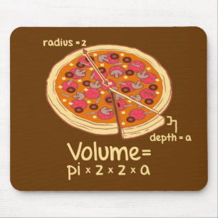 Pizza Volume Mathematical Formula = Pi*z*z*a Mouse Mat