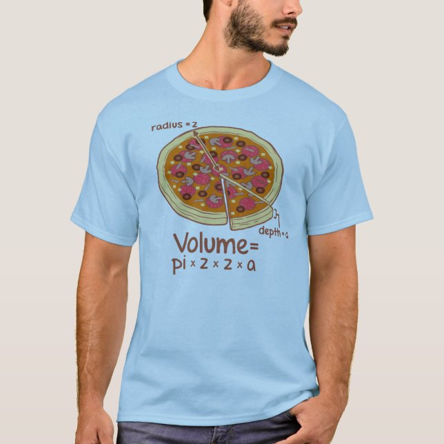 Pizza Volume Mathematical Formula = Pi*z*z*a T-Shirt (Front)