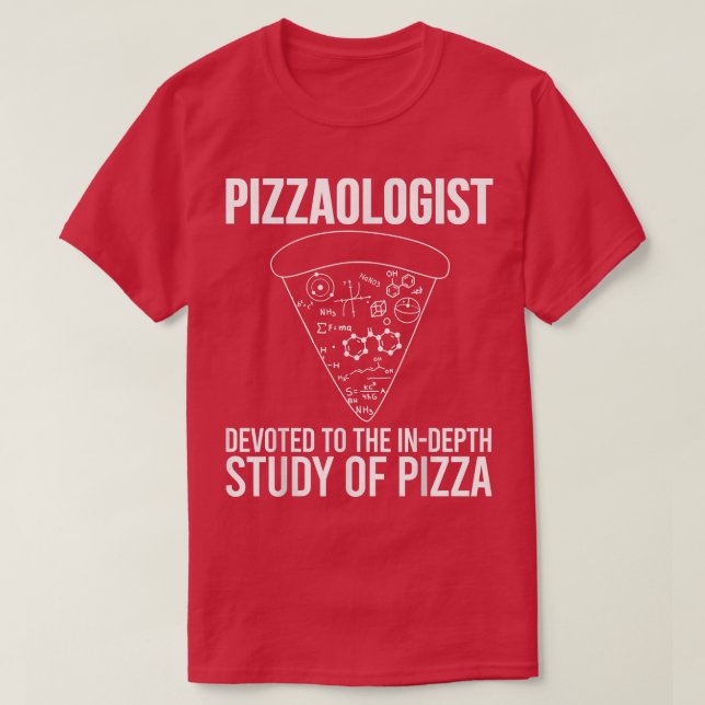 Pizzaologist Study Of Pizza - Funny Pizza 25664687 T-Shirt (Design Front)