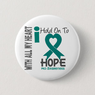 PKD I Hold On To Hope 6 Cm Round Badge