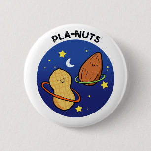 Pla-nuts Peanut Outer Space Pun Button Pin