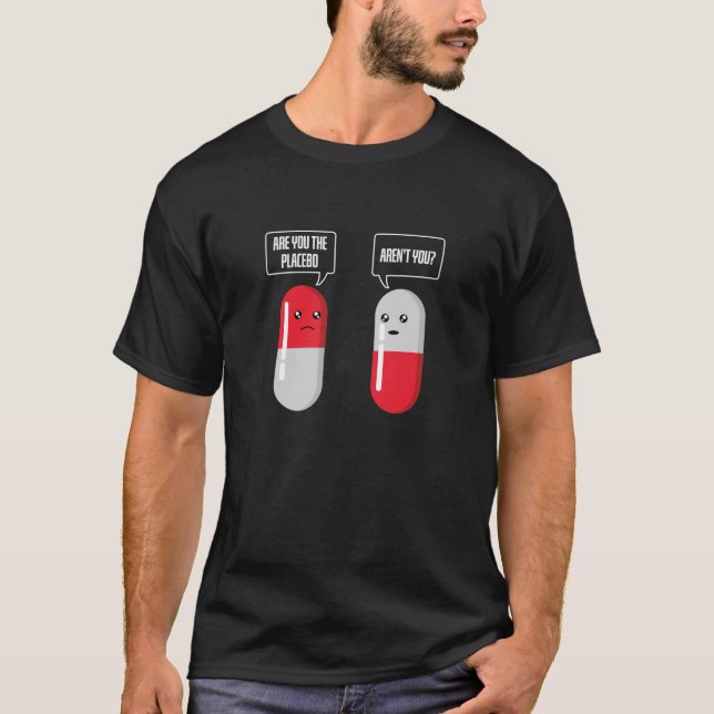 Placebo effect confuses even placebo T-Shirt (Front)