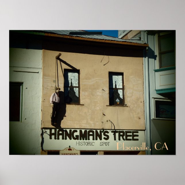 Placerville California hangman's tree poster print (Front)
