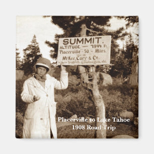 Placerville to Lake Tahoe 1908 Road Trip Magnet