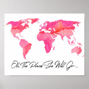 Places She Will Go Quote Pink Watercolor World Map Poster