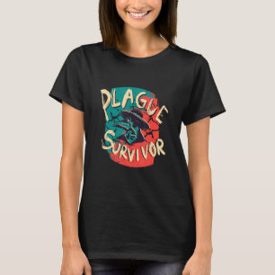 Plague Survivor Plague Doctor Disease Mediaeval Ma T-Shirt