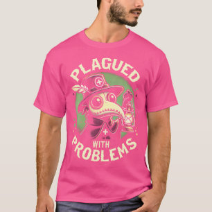 Plagued With Problems Gothic Occult Pestheiler Pla T-Shirt