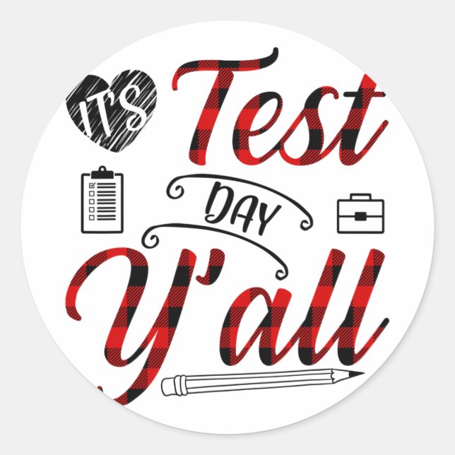 Plaid It's Test Day Yall Teacher Exam Testing  Classic Round Sticker (Front)