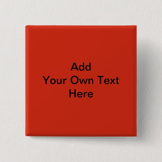 Plain Red with Black Text. Custom 15 Cm Square Badge (Front)