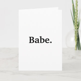 Plain & Simple Babe I love you Card