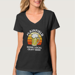 Plainfield Drink Local Craft Beer Illinois Homebre T-Shirt
