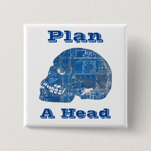 Plan A Head Humourous Blueprint 15 Cm Square Badge