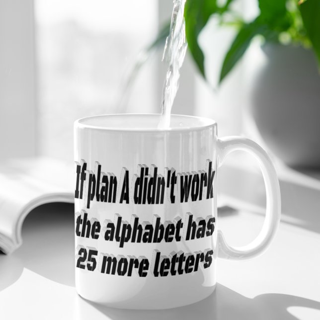 Plan A Motivational Quote  Coffee Mug (Creator Uploaded)