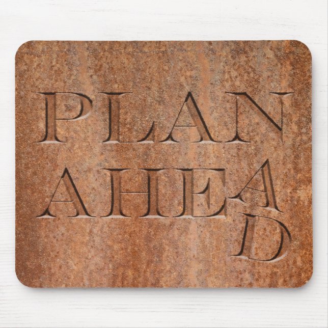 Plan Ahead Mouse Mat (Front)