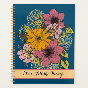Plan All the Things Quote With Bright Flowers Planner