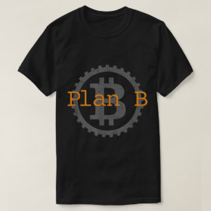 Plan B Bitcoin Gear Design T-Shirt