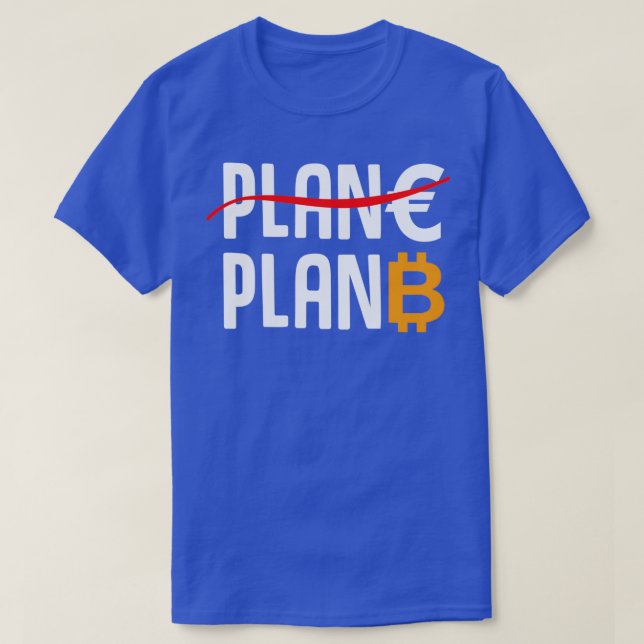 Plan Euro Plan Bitcoin 1 T-Shirt (Design Front)