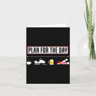 Plan For The Day Funny Snowmobile  Card