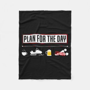 Plan For The Day Funny Snowmobile  Fleece Blanket