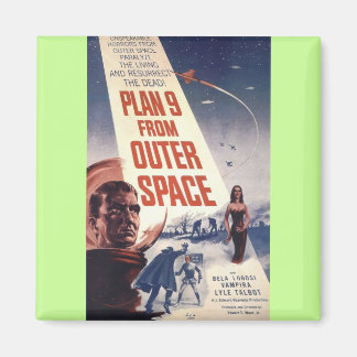 Plan nine from outer space" magnet