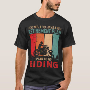Plan to go Riding Funny Motorcycle Ride Motorbike T-Shirt