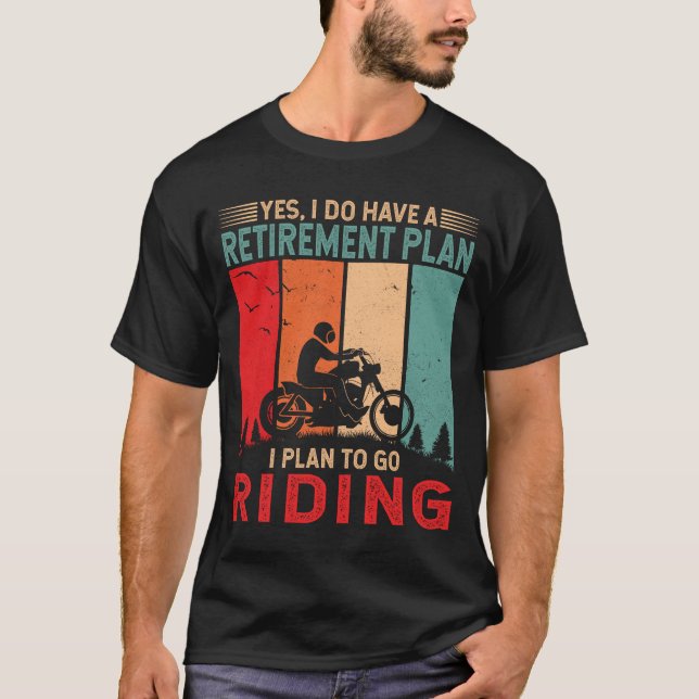 Plan to go Riding Funny Motorcycle Ride Motorbike T-Shirt (Front)