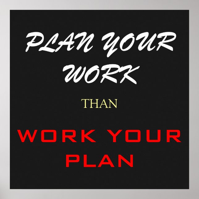 Plan Your Work Than Work Your Plan Success Print (Front)