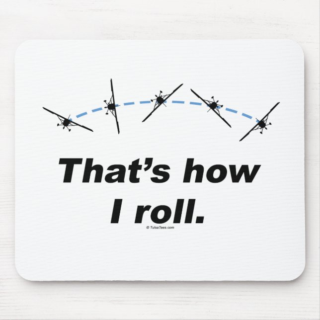 Plane How I Roll Mouse Mat (Front)