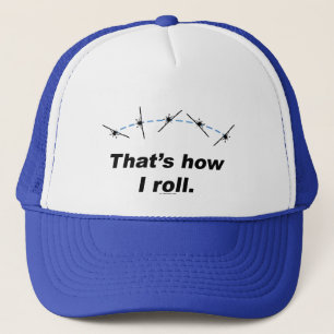 Plane How I Roll Trucker Hat