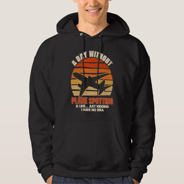 Plane Spotting Spotter Aircraft Airplane Fan Love  Hoodie (Front)