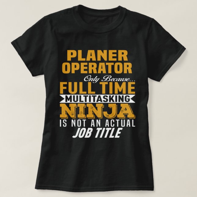 Planer Operator T-Shirt (Design Front)