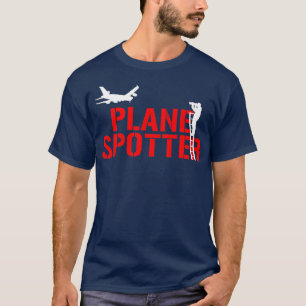Planespotter Plane Spotter & Spotting Fan Airplane T-Shirt