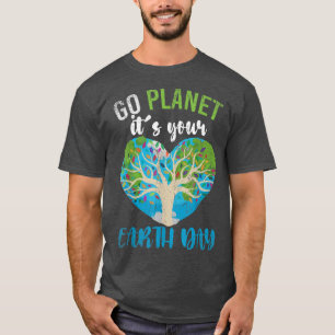 Planet Birthday Heart Go Planet Its Your Earth Day T-Shirt