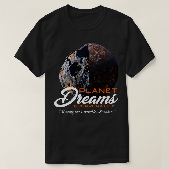 Planet Dreams Incorporated T-Shirt (Design Front)