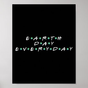 Planet Earth Day Everyday Environmentalist Activis Poster