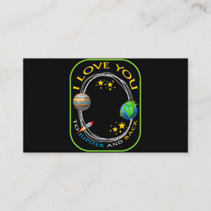 Planet I Love You To Jupiter And Back Geek Astrono Business Card