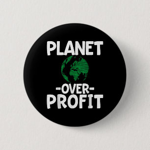Planet Over Profit 6 Cm Round Badge