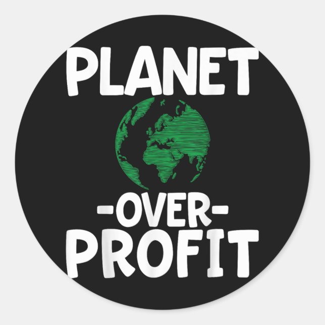Planet Over Profit  Classic Round Sticker (Front)