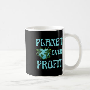 Planet Over Profit Climate Change Earth Day Global Coffee Mug