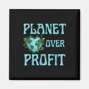 Planet Over Profit Climate Change Earth Day Global Magnet