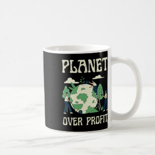Planet Over Profit Climate Change Earth Day Glol W Coffee Mug