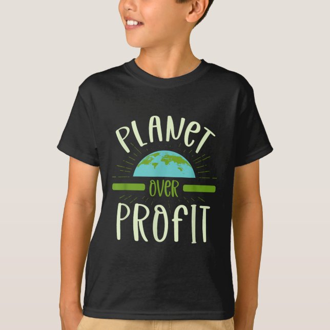Planet Over Profit Nature Lover Environmentalist E T-Shirt (Front)
