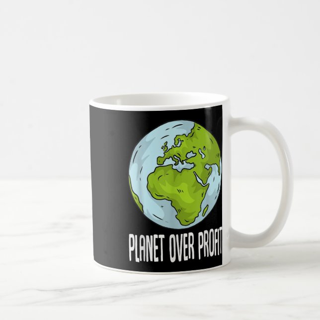 Planet Over Profit Recycle Save The Environment Ea Coffee Mug (Right)
