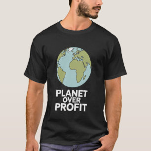 Planet Over Profit Recycle Save The Environment Ea T-Shirt